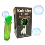 Bubbles of Steel : Touchable and heroic bubbles